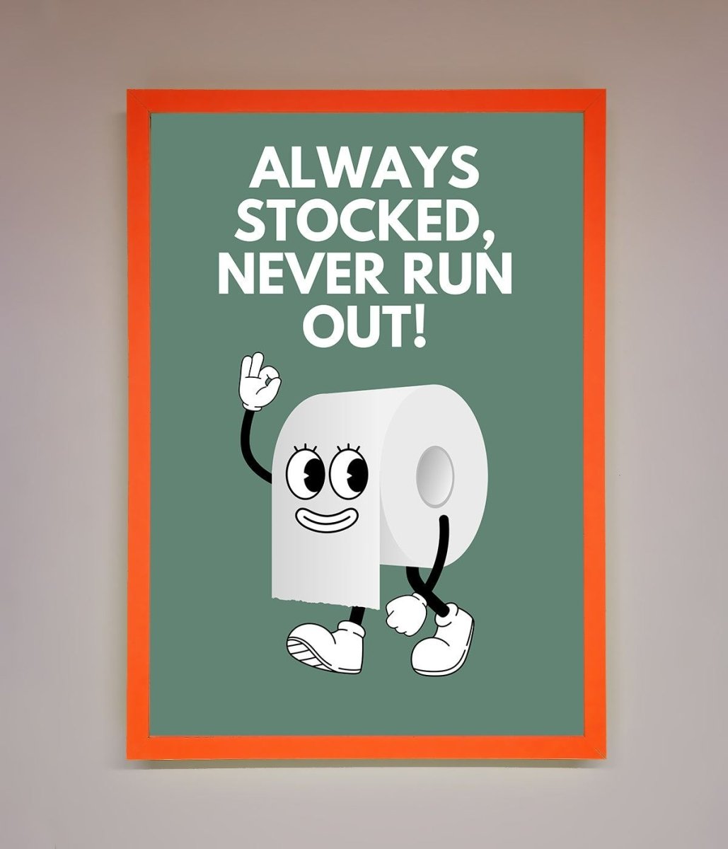Always Stocked Bathroom Quote Framed Poster - Zestio