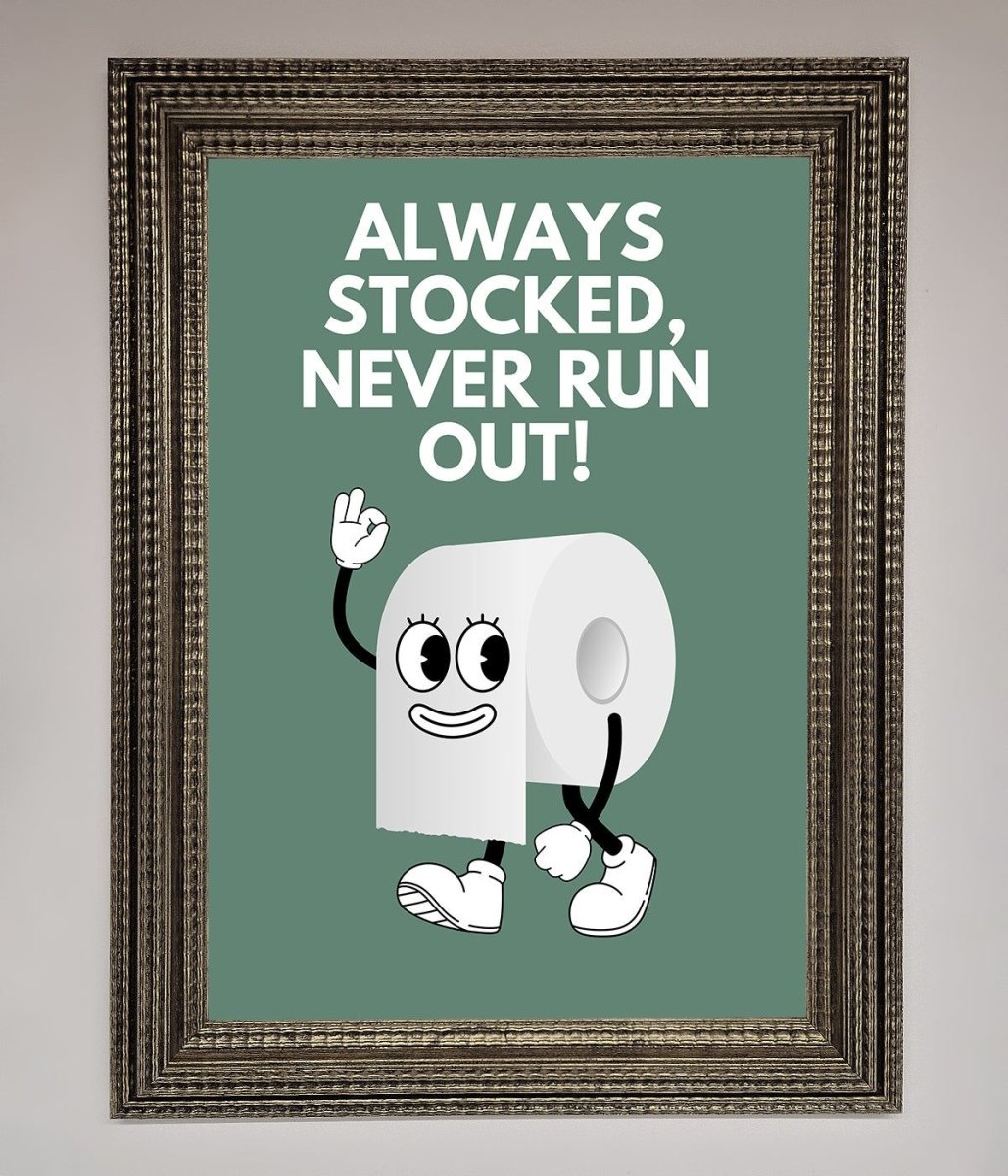Always Stocked Bathroom Quote Framed Poster - Zestio