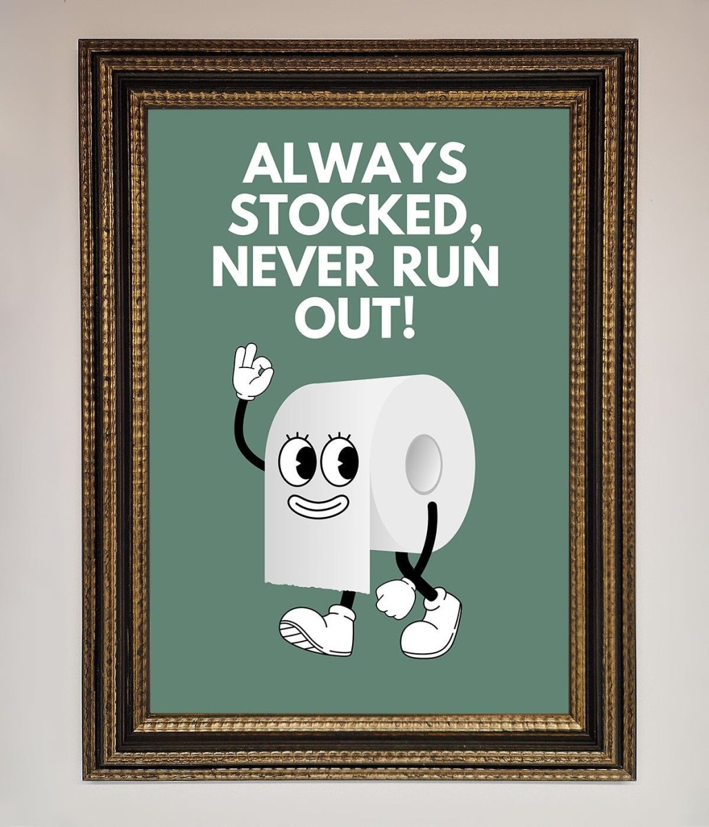 Always Stocked Bathroom Quote Framed Poster - Zestio