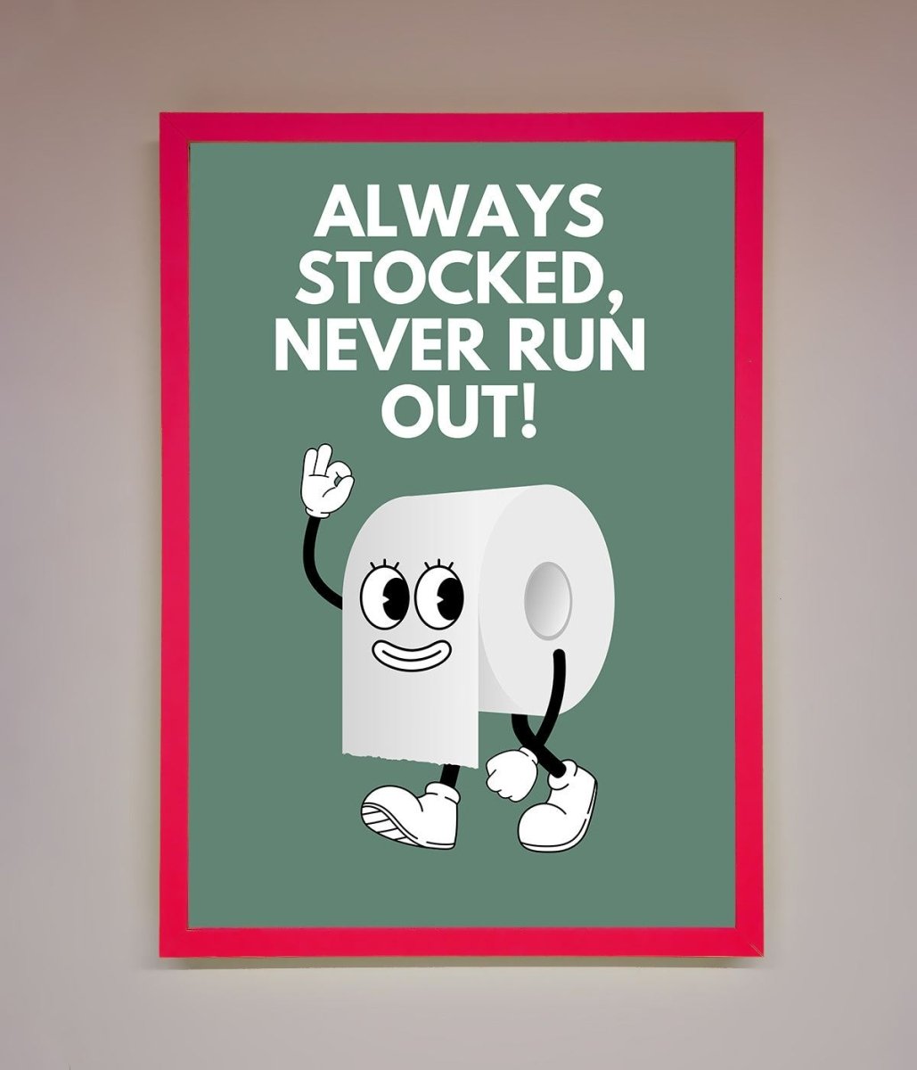 Always Stocked Bathroom Quote Framed Poster - Zestio