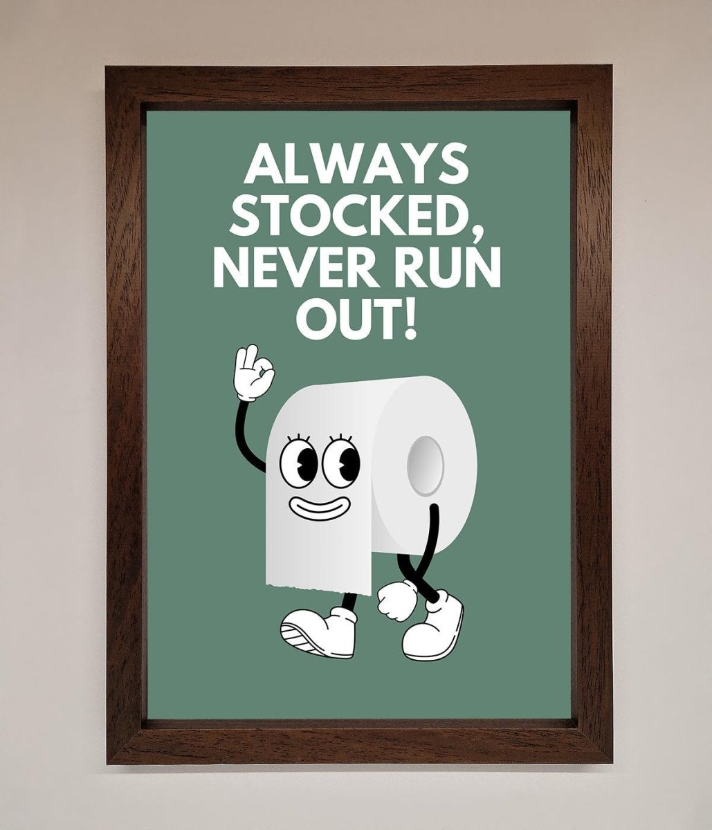 Always Stocked Bathroom Quote Framed Poster - Zestio