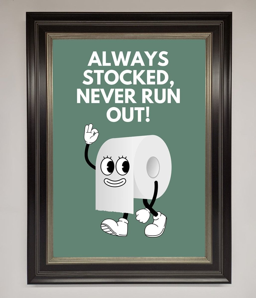 Always Stocked Bathroom Quote Framed Poster - Zestio
