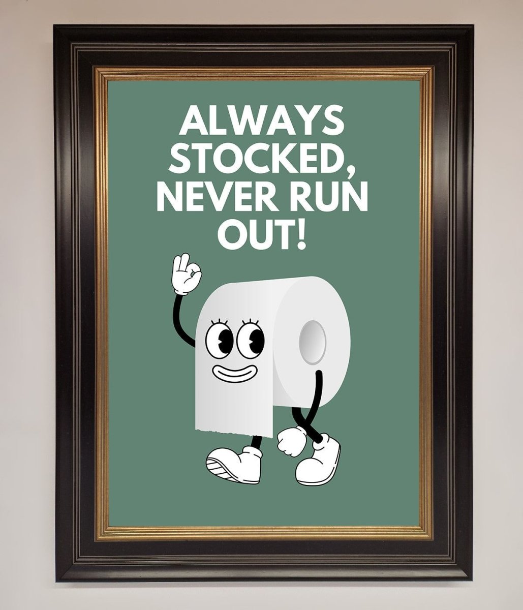 Always Stocked Bathroom Quote Framed Poster - Zestio