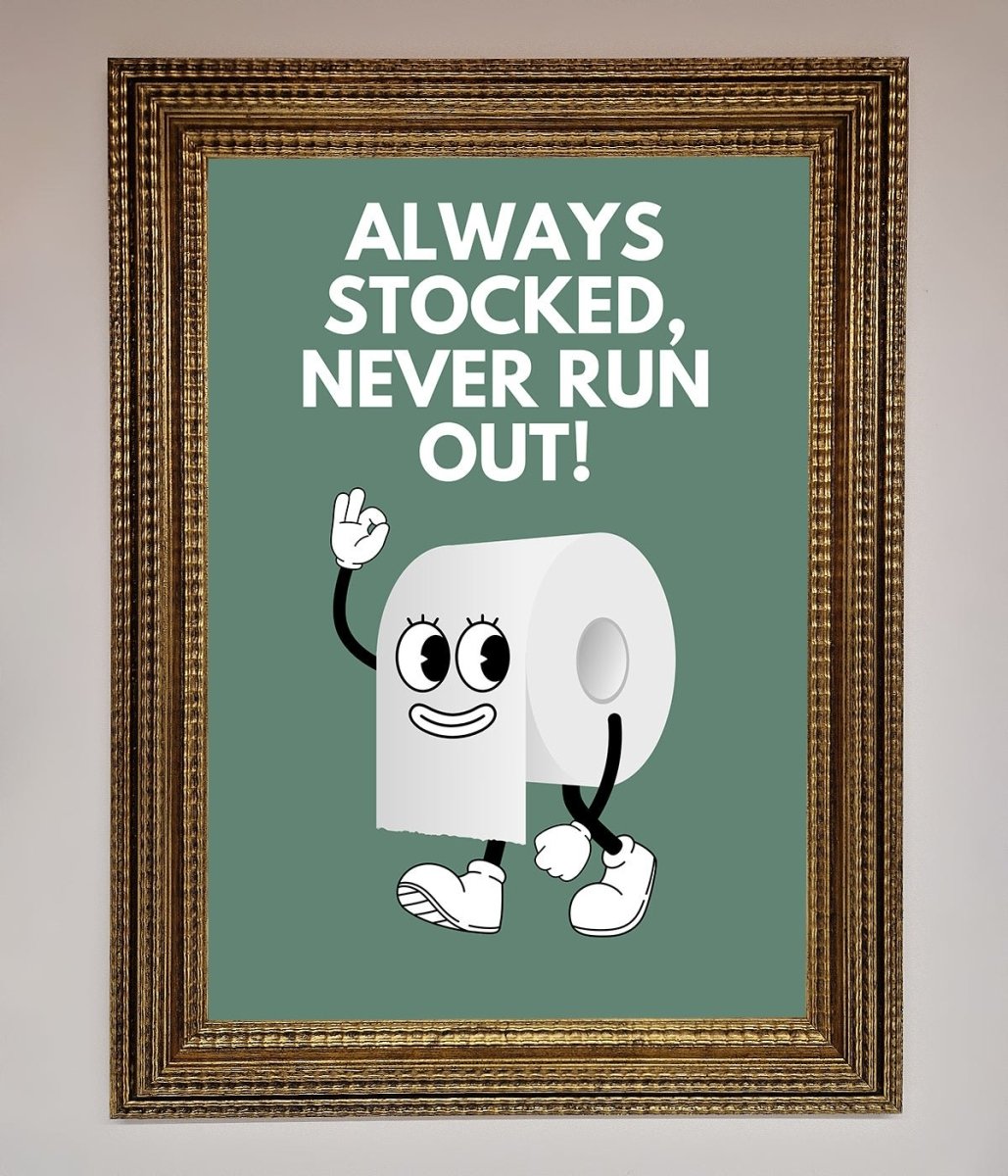 Always Stocked Bathroom Quote Framed Poster - Zestio