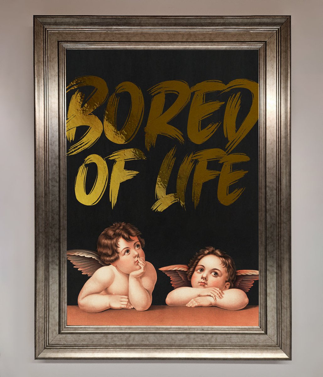Bored Of Life Foil Print - Zestio