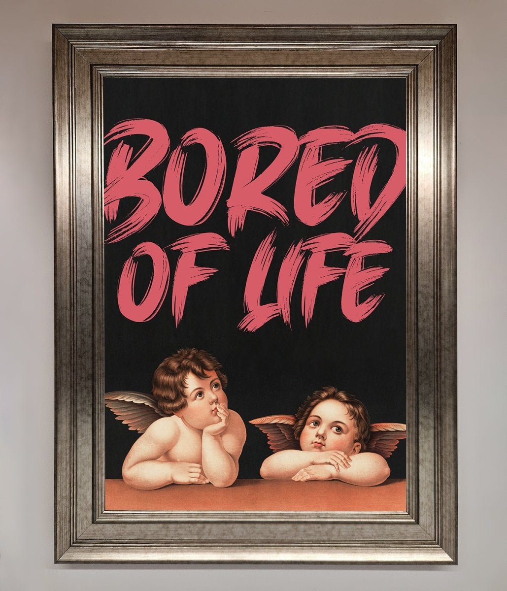 Bored Of Life Framed Poster - Zestio