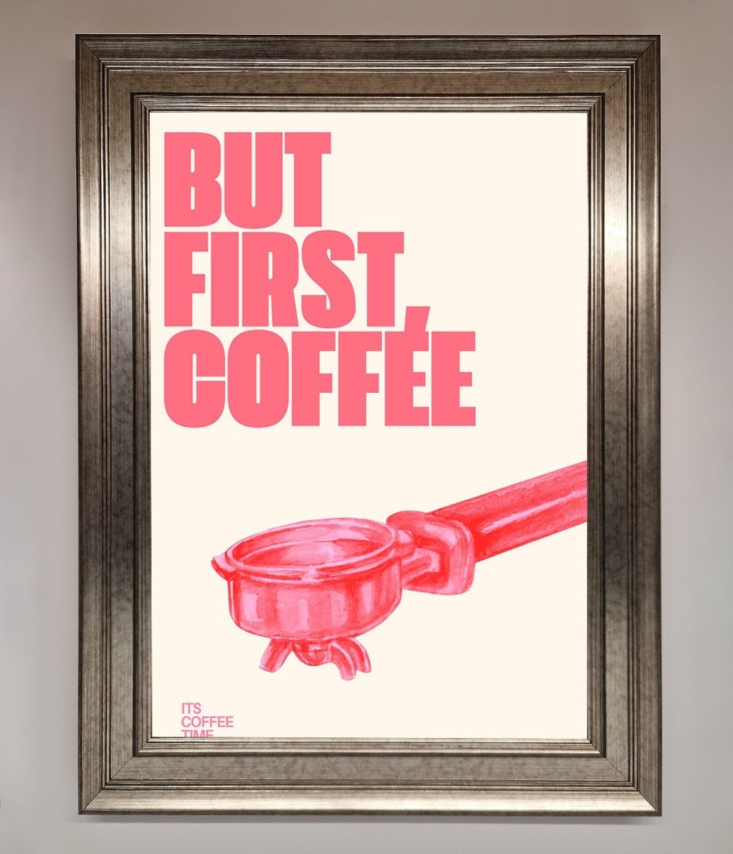But First Coffee Framed Print - Zestio