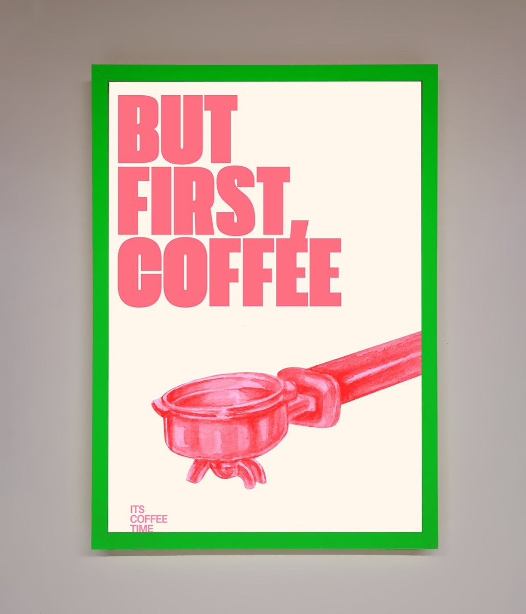 But First Coffee Framed Print - Zestio