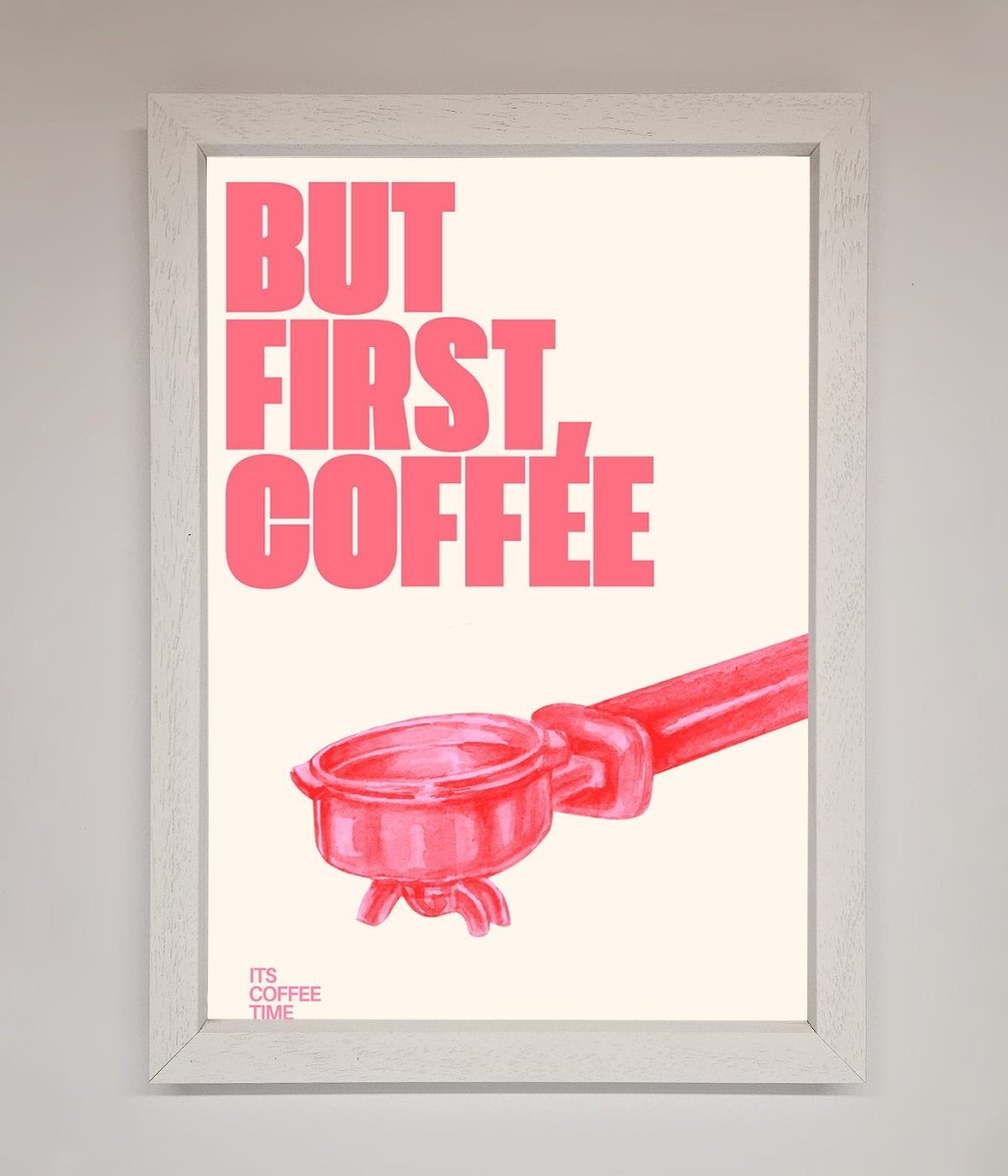 But First Coffee Framed Print - Zestio