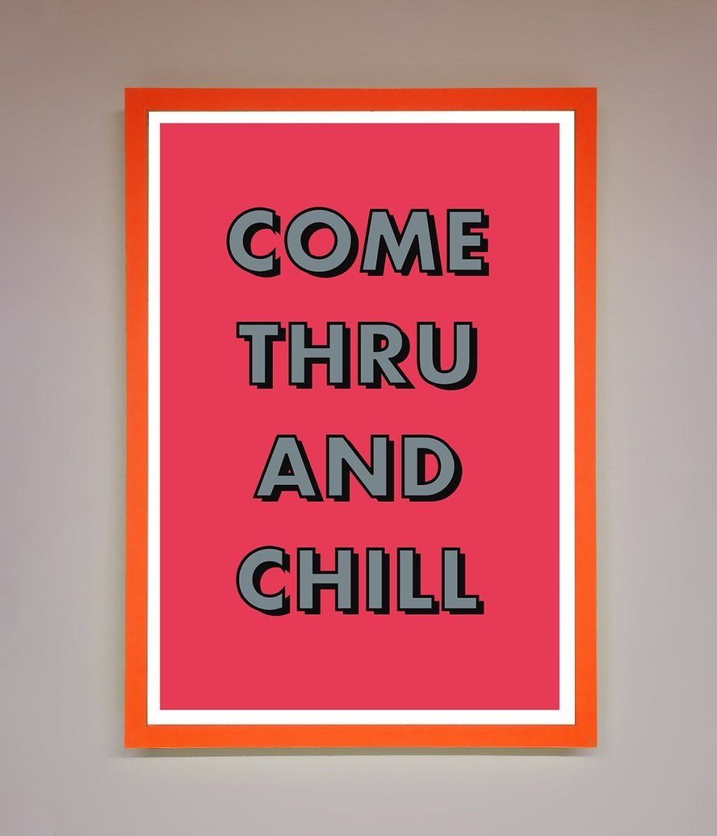 Come Thru And Chill Framed Poster - Zestio
