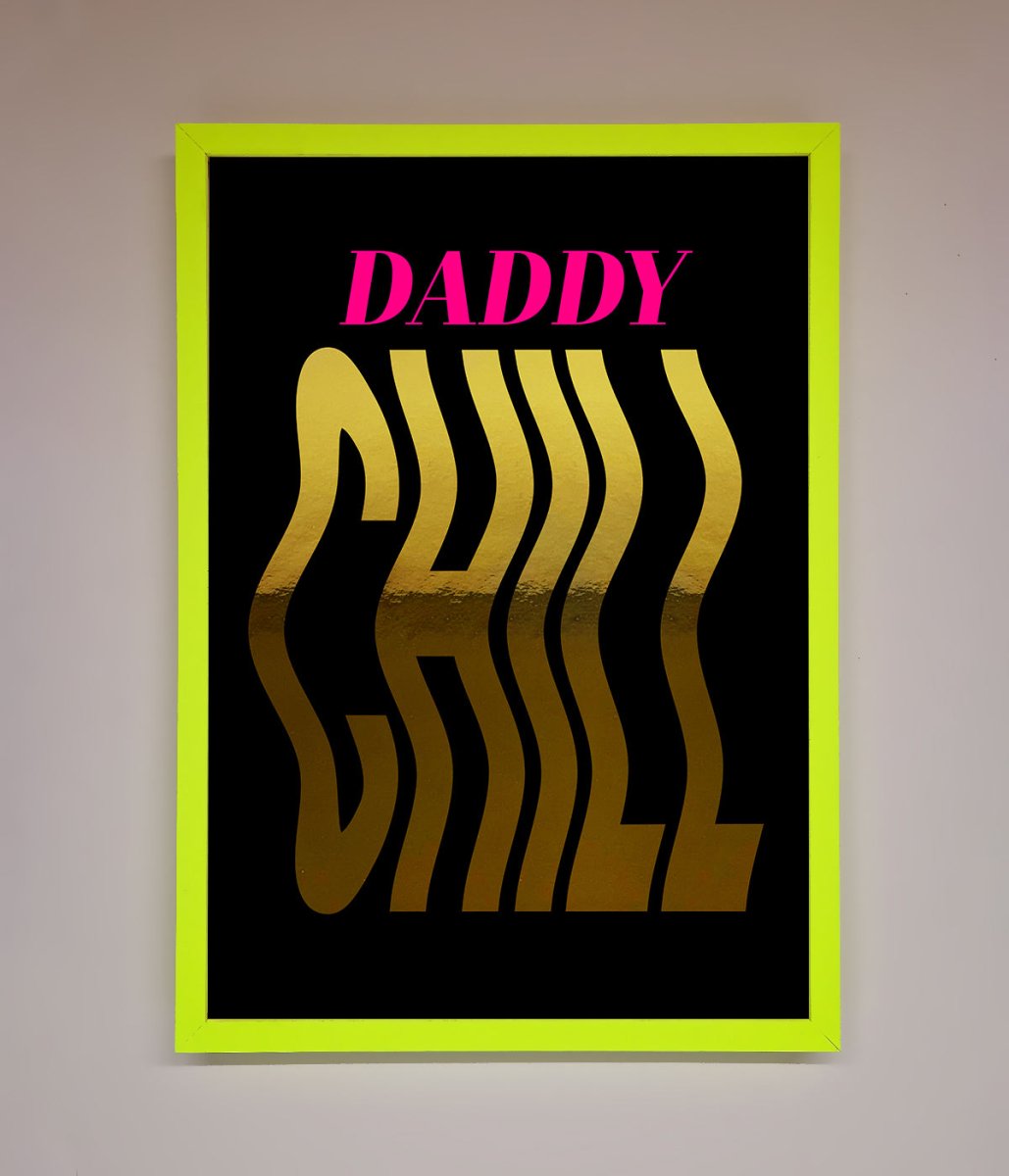 Daddy Chill Foil Print - Zestio