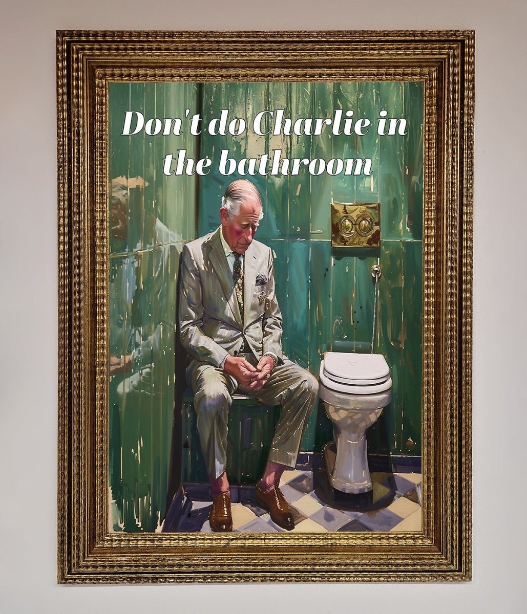 Dont Do Charlie In The Bathroom Framed Poster - Zestio