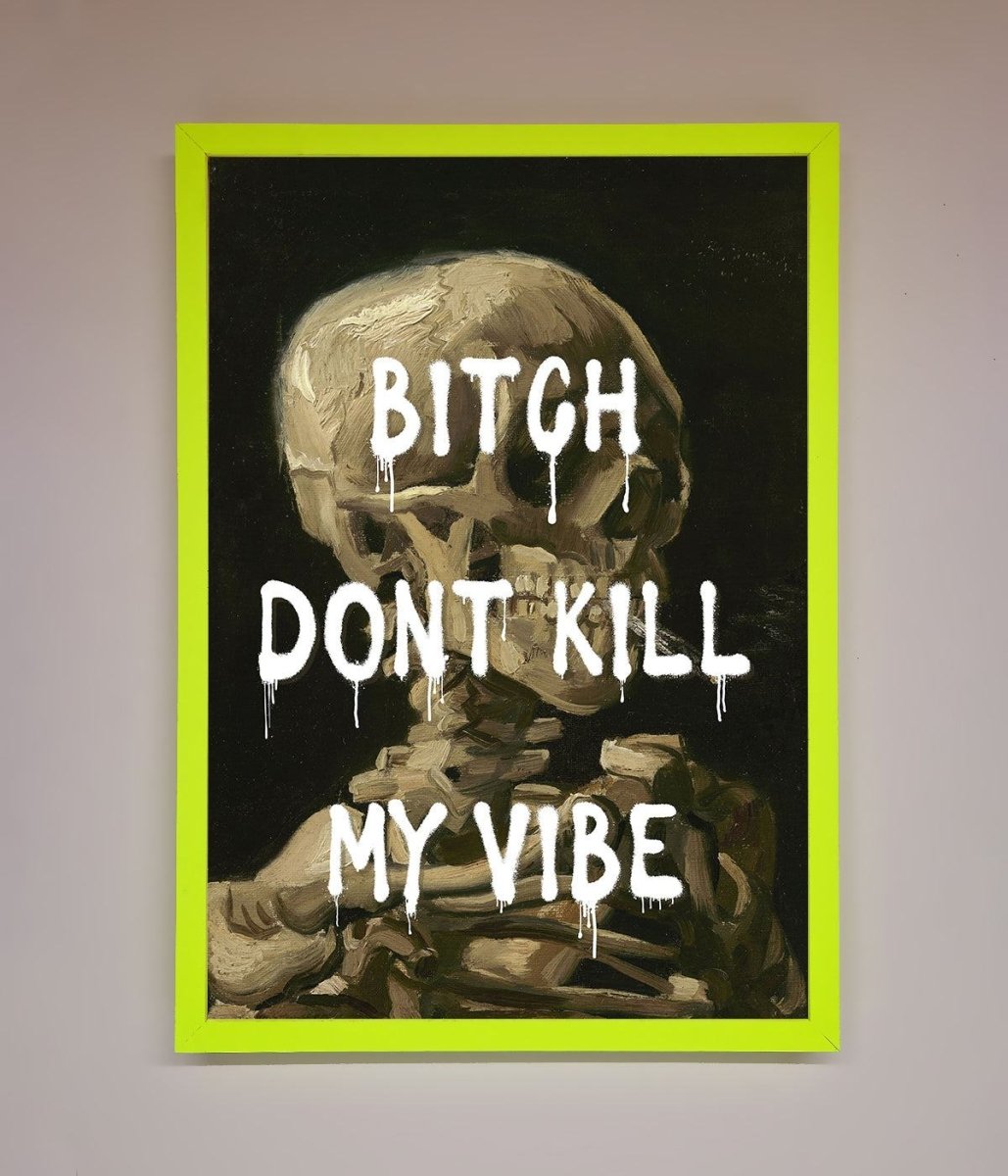 Dont Kill My Vibe Rude Framed Wall Art - Zestio