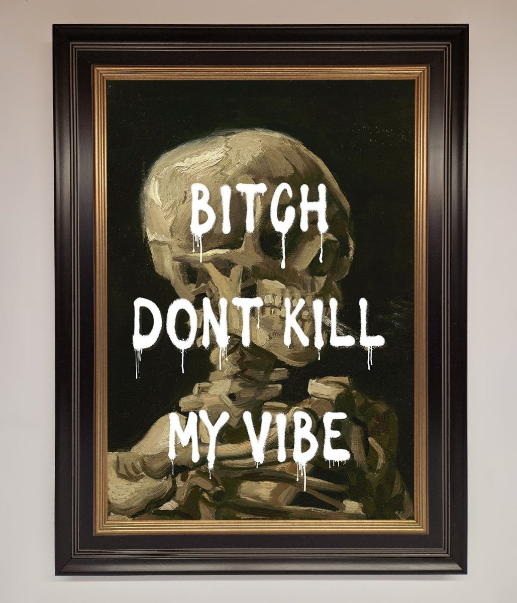 Dont Kill My Vibe Rude Framed Wall Art - Zestio