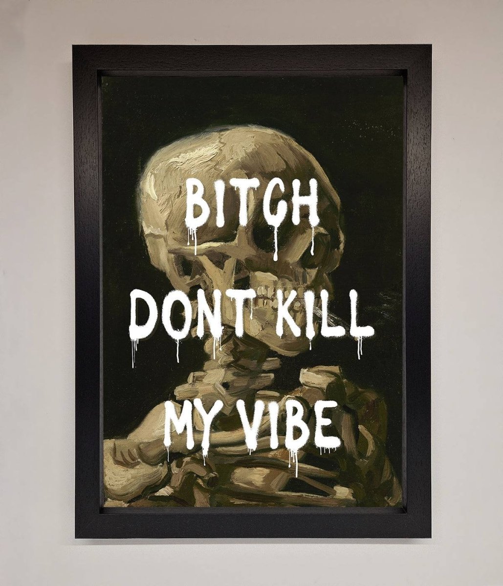 Dont Kill My Vibe Rude Framed Wall Art - Zestio