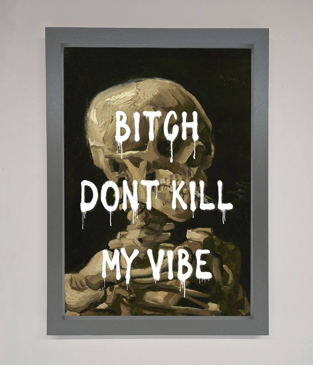 Dont Kill My Vibe Rude Framed Wall Art - Zestio