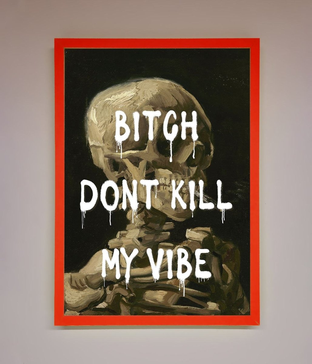 Dont Kill My Vibe Rude Framed Wall Art - Zestio