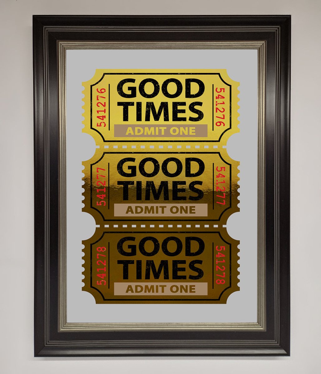 Good Times Tickets Foil Print - Zestio