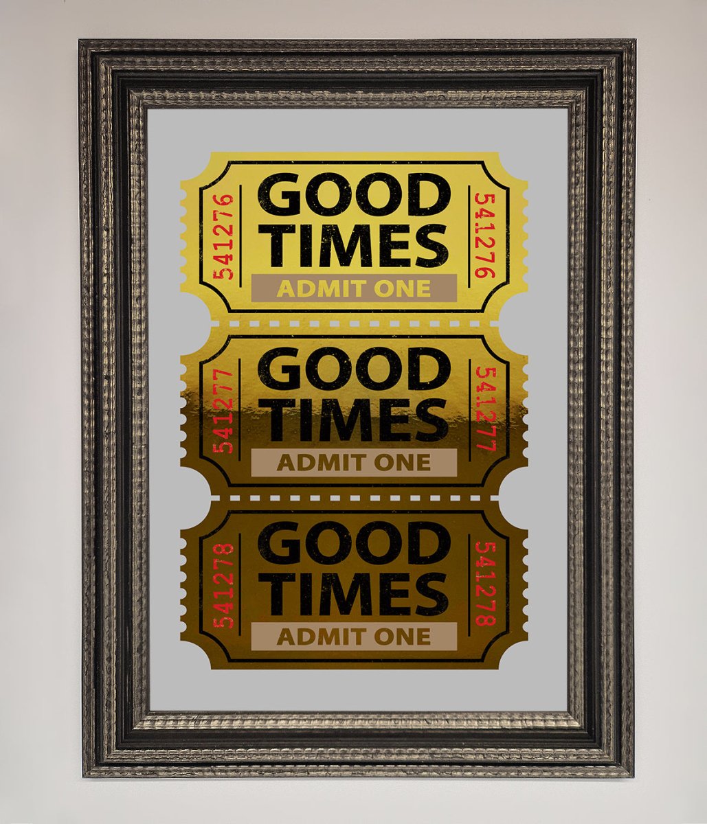 Good Times Tickets Foil Print - Zestio