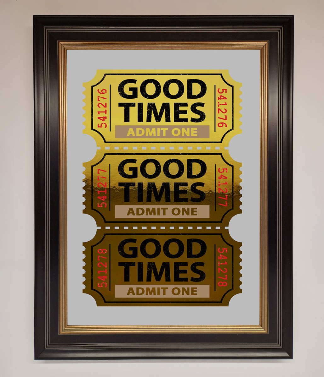 Good Times Tickets Foil Print - Zestio