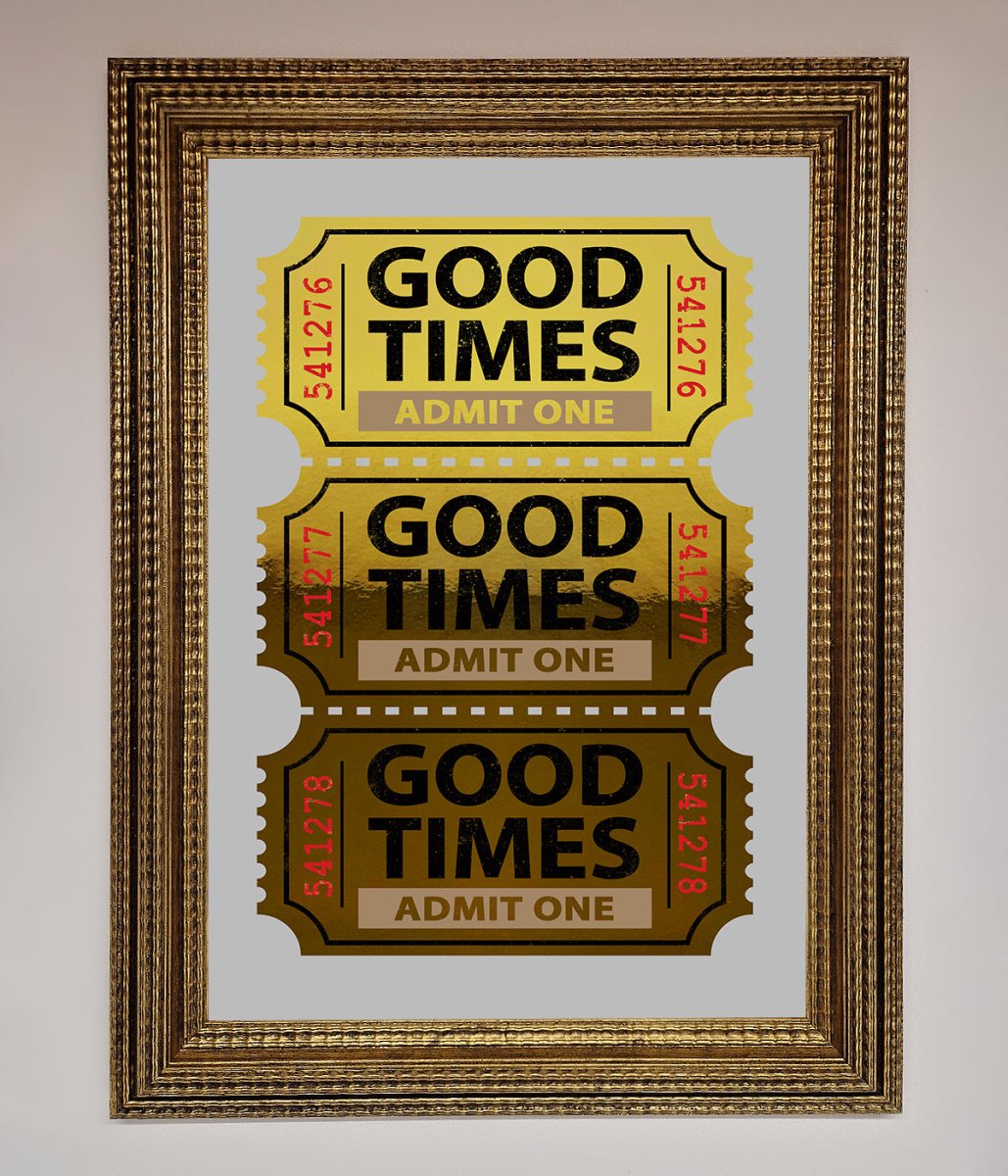 Good Times Tickets Foil Print - Zestio