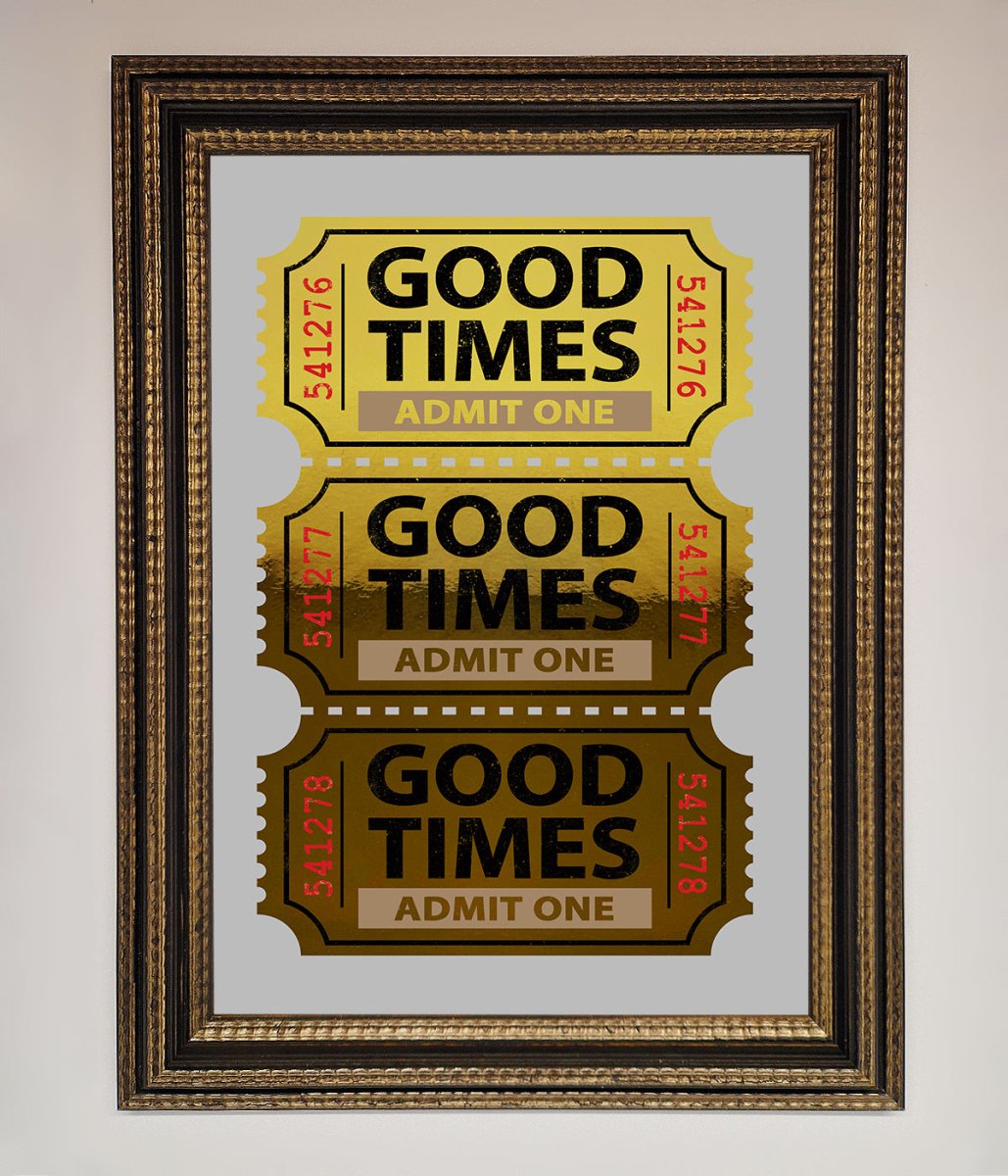 Good Times Tickets Foil Print - Zestio