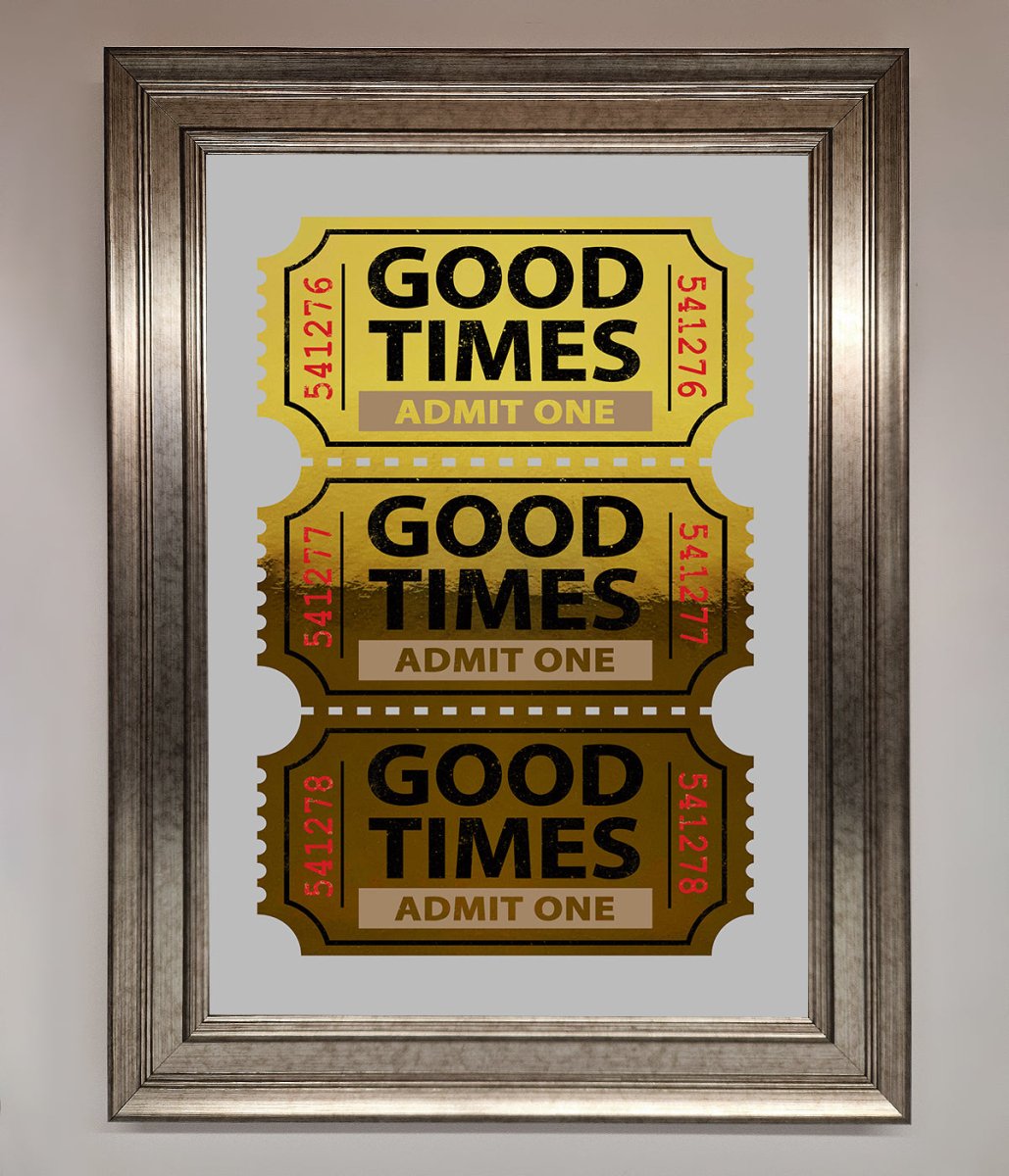 Good Times Tickets Foil Print - Zestio