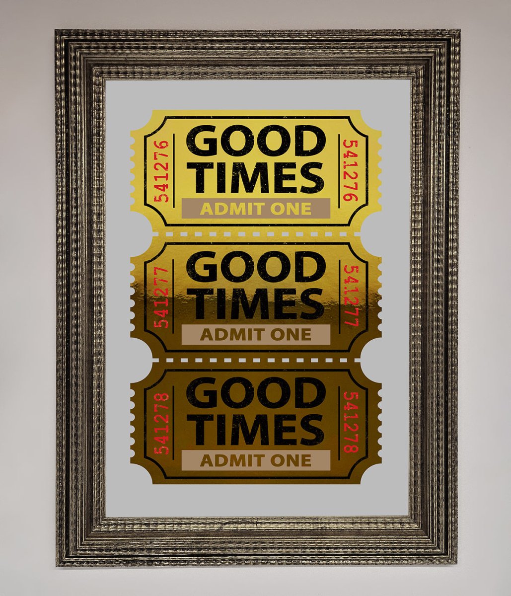 Good Times Tickets Foil Print - Zestio