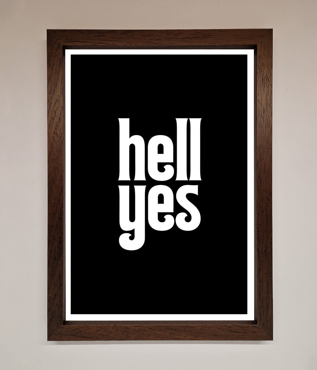 Hell Yes Framed Print - Zestio