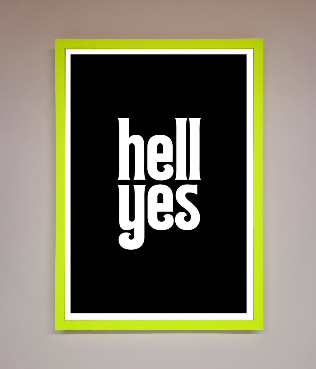 Hell Yes Framed Print - Zestio