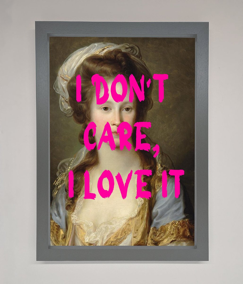 I Dont Care I Love It Framed Print - Zestio