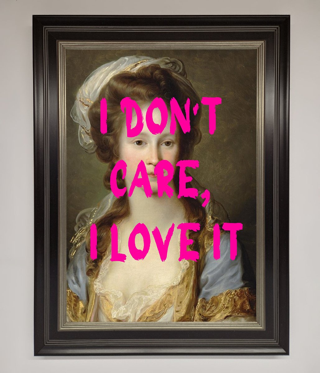 I Dont Care I Love It Framed Print - Zestio