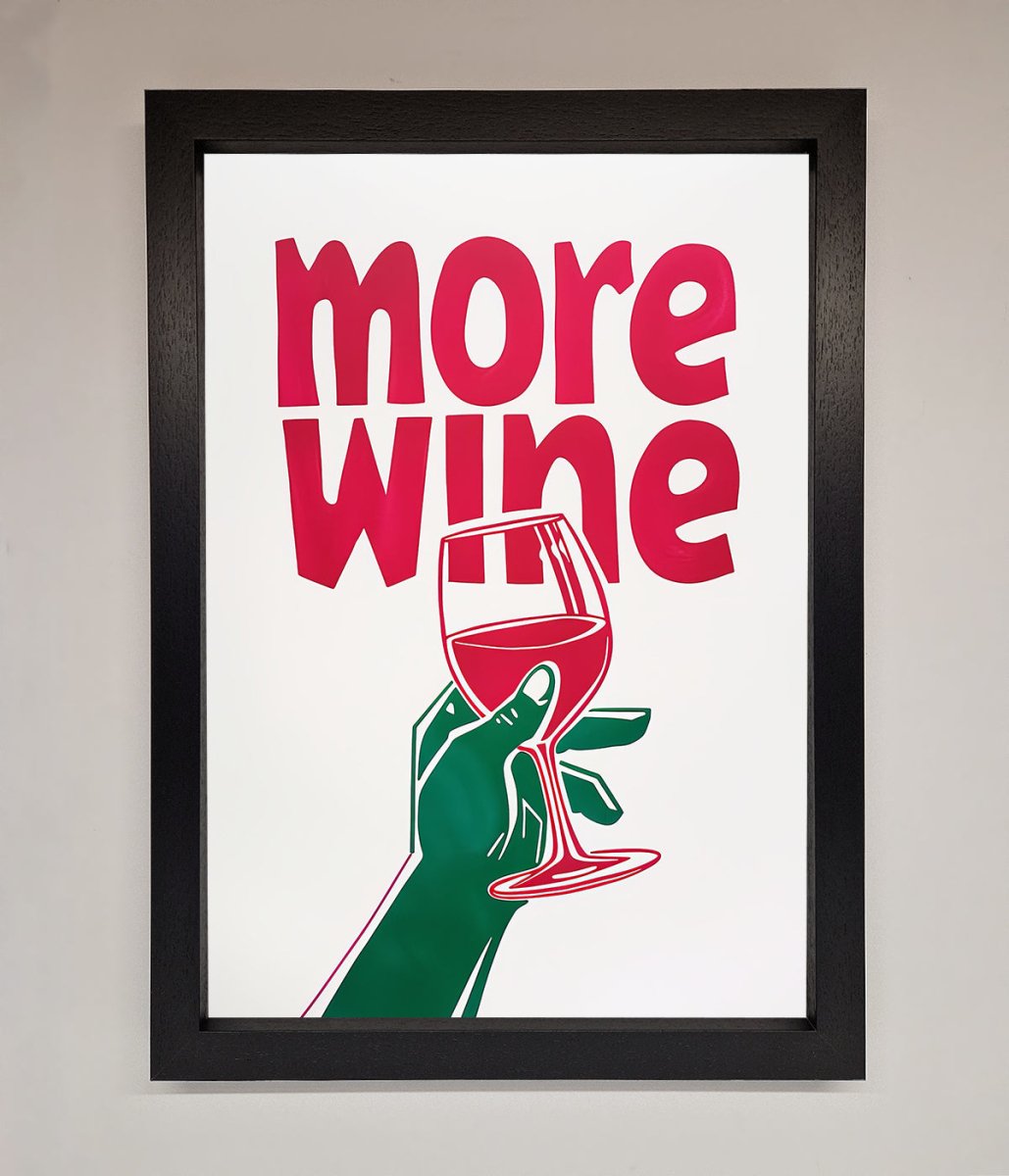 More Wine Quote Framed Print - Zestio