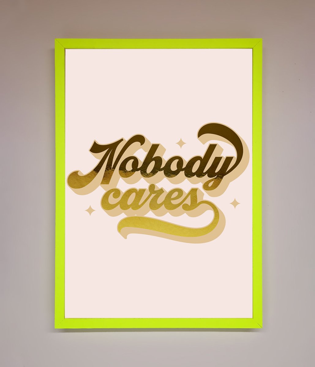 Nobody Cares Foil Print - Zestio