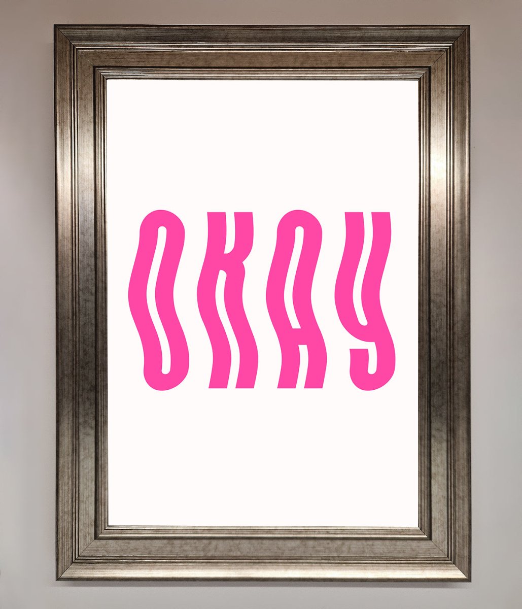 Okay Framed Poster - Zestio