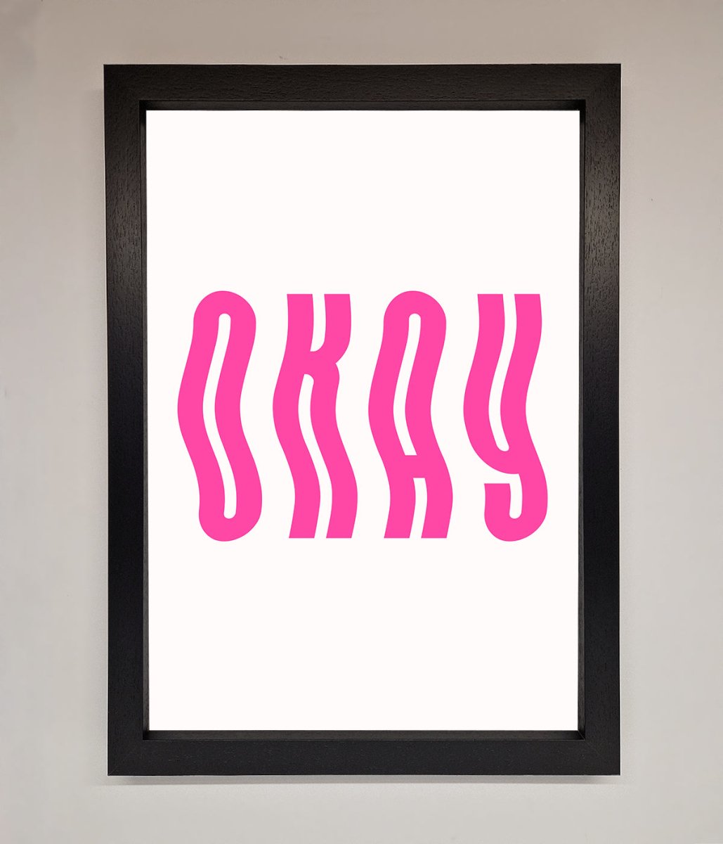 Okay Framed Poster - Zestio