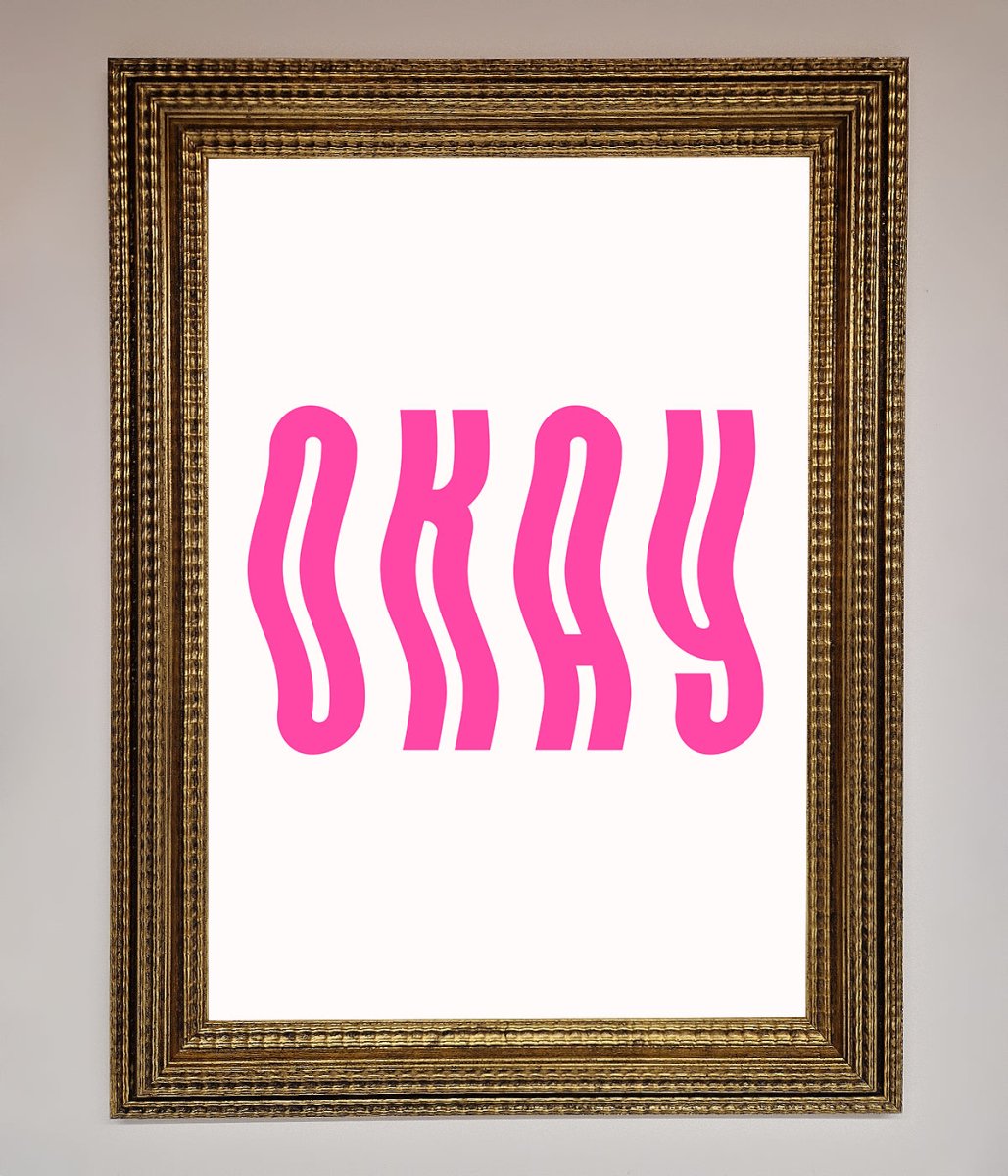 Okay Framed Poster - Zestio