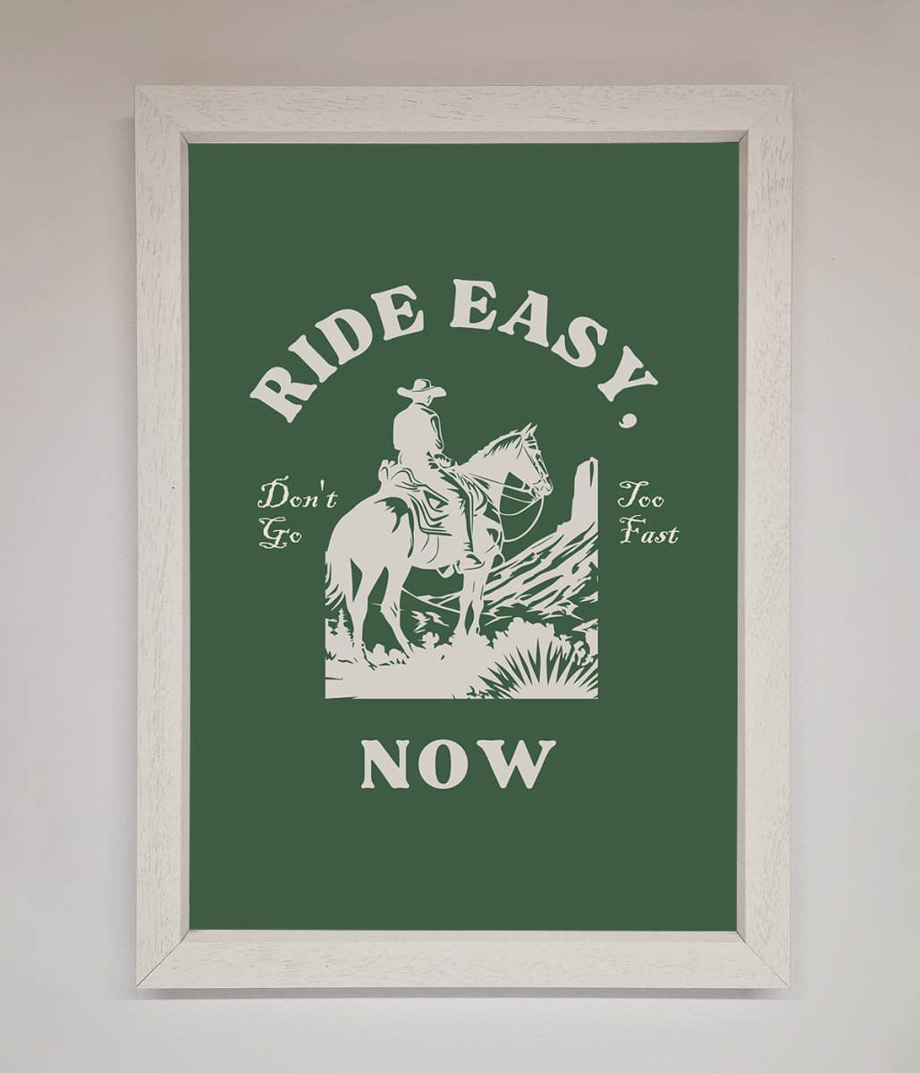 Ride Easy Now Framed Poster - Zestio