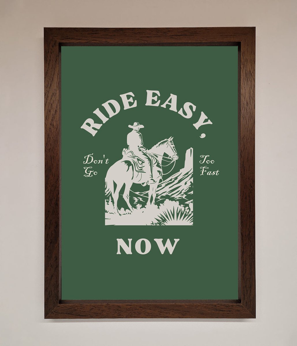 Ride Easy Now Framed Poster - Zestio