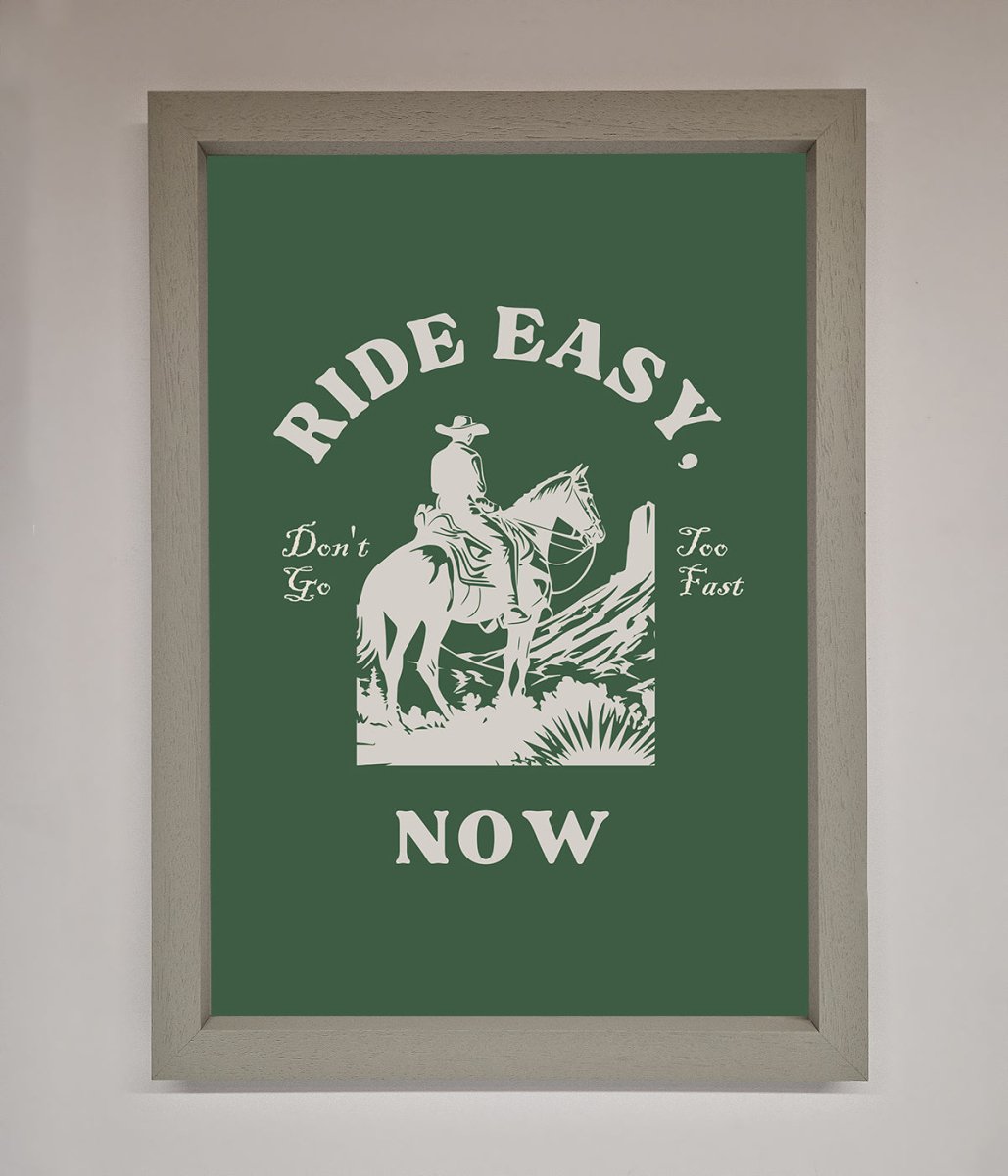 Ride Easy Now Framed Poster - Zestio