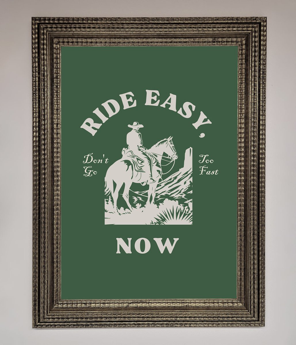 Ride Easy Now Framed Poster - Zestio