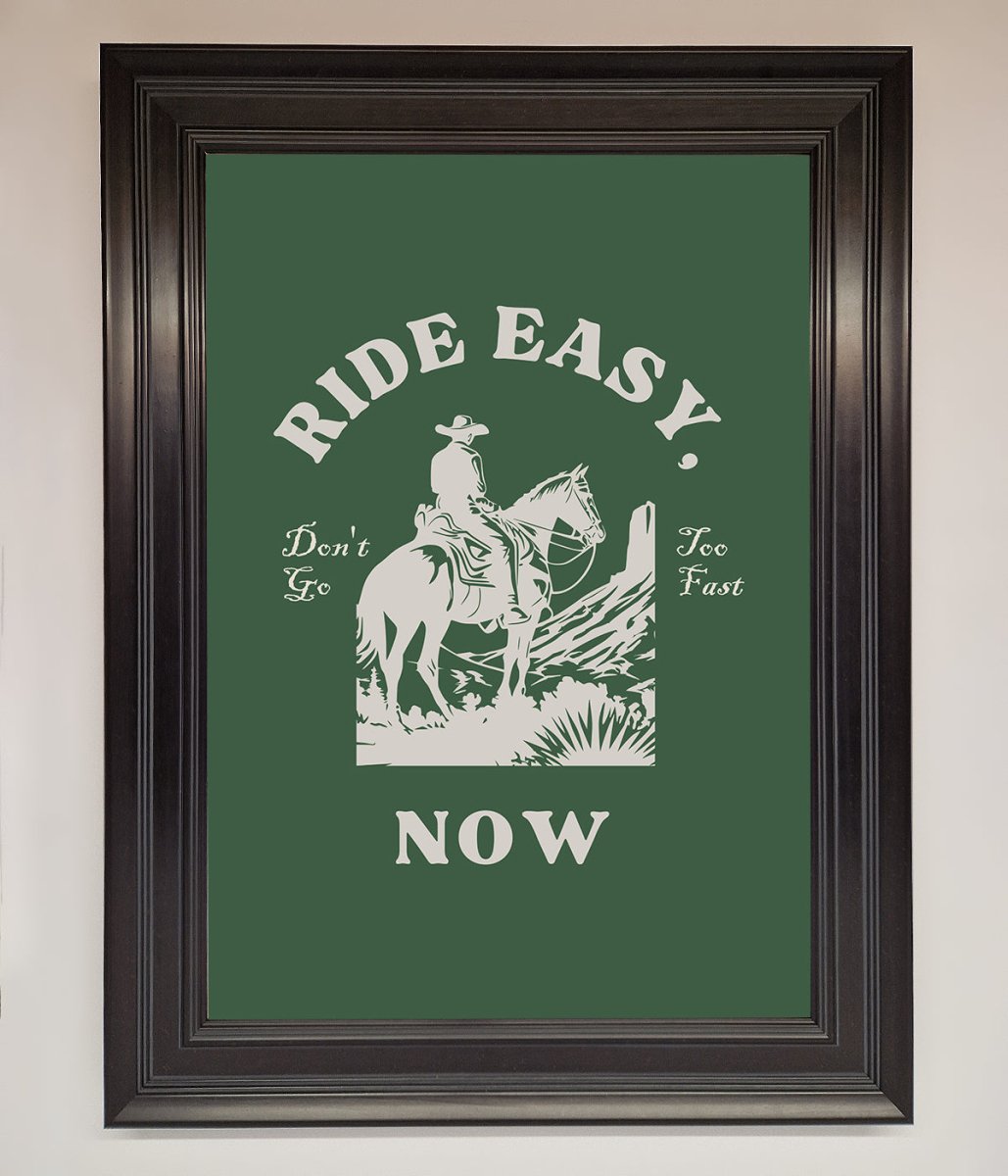 Ride Easy Now Framed Poster - Zestio