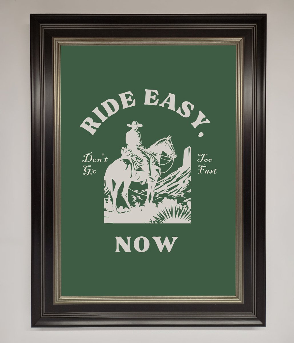 Ride Easy Now Framed Poster - Zestio