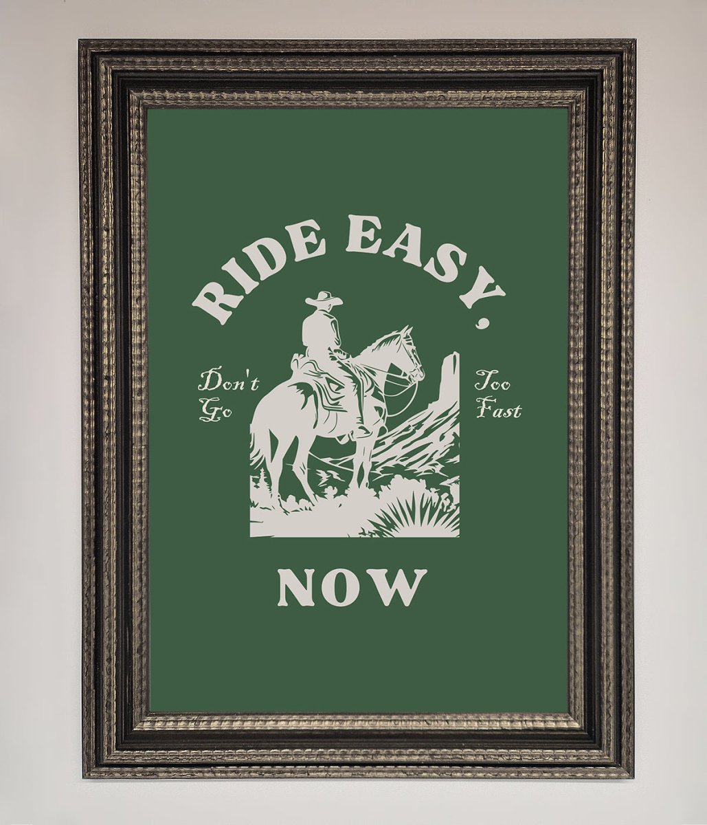 Ride Easy Now Framed Poster - Zestio