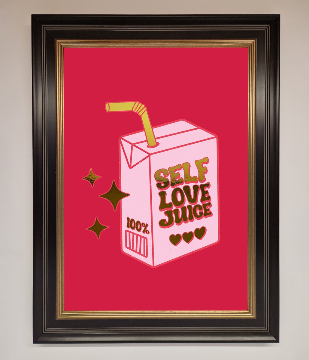 Self Love Juice Foil Print - Zestio