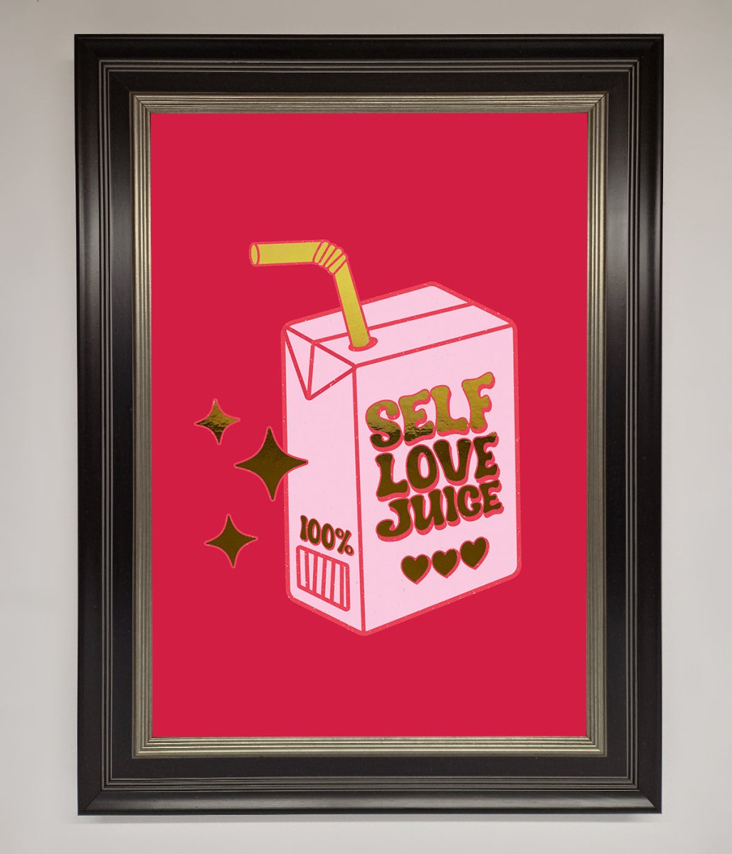Self Love Juice Foil Print - Zestio