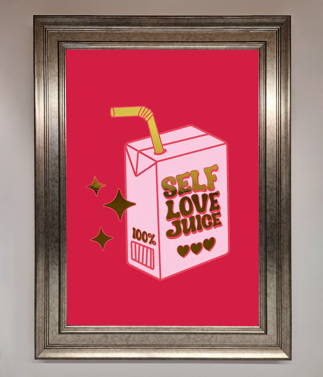 Self Love Juice Foil Print - Zestio