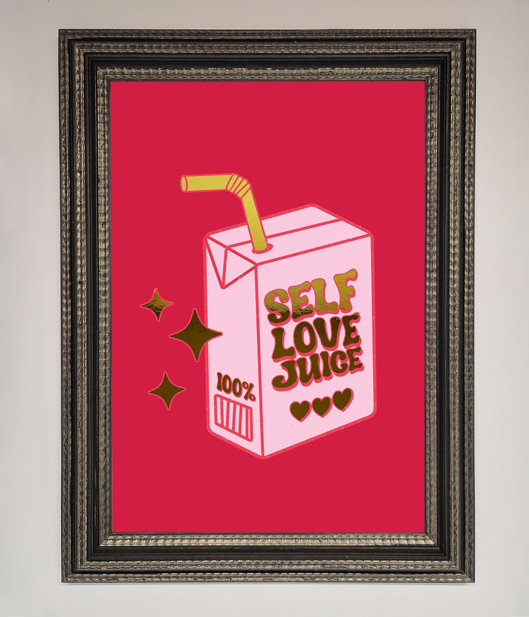 Self Love Juice Foil Print - Zestio