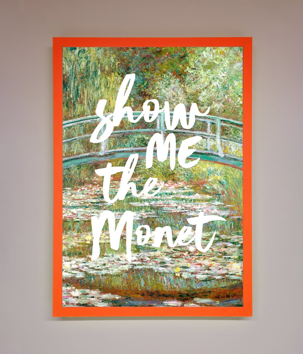 Show Me The Monet Framed Poster - Zestio
