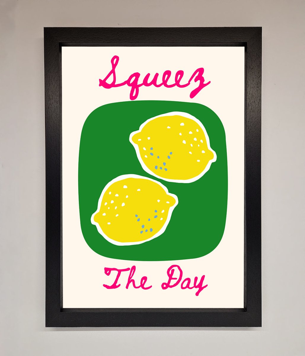 Squeeze The Day Framed Poster - Zestio
